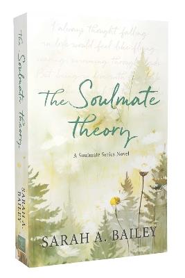 The Soulmate Theory - Sarah A Bailey - cover