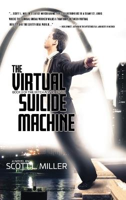 The Virtual Suicide Machine - Scott L Miller - cover
