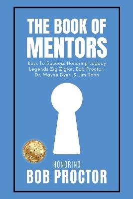 The Book of Mentors - Honoring Legacy Legend Bob Proctor - Erik Swanson,Brian Tracy - cover