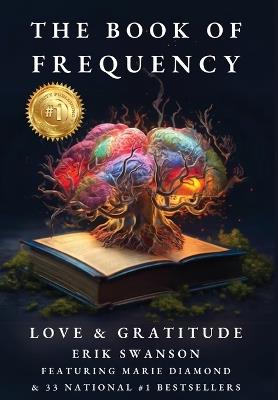 The Book of Frequency - Love & Gratitude - Erik Swanson,Marie Diamond - cover