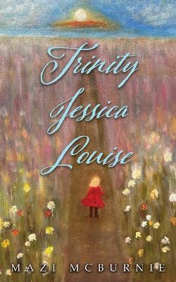 Trinity, Jessica, Louise - Mazi McBurnie - cover