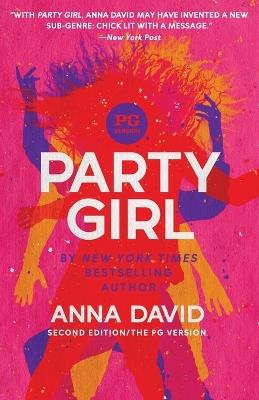 Party Girl: SECOND EDITION: The PG Version - Anna David - cover