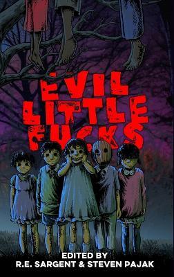 Evil Little Fucks - Jeff Strand,Bridgett Nelson,John Durgin - cover