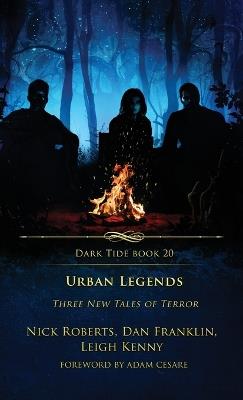Urban Legends: Three New Tales of Terror - Nick Roberts,Leigh Kenny,Dan Franklin - cover