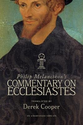 Philip Melanchthon's Commentary on Ecclesiastes: An Unabridged Translation - Philip Melanchthon - cover