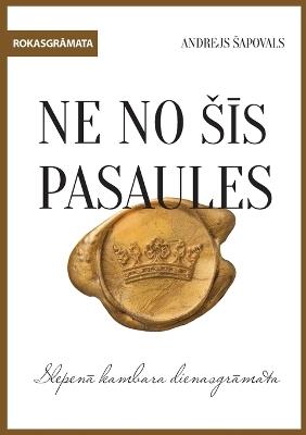 Not of This World JOURNAL (Latvian edition) - Andrey Shapoval - cover