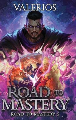 Road to Mastery 5: A LitRPG Apocalypse Adventure - Valerios - cover