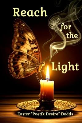 Reach for the Light - Poetik Desire,Easter Dodds - cover