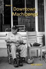 Here in Downtown Machipongo