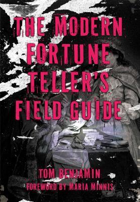 The Modern Fortune-Teller's Field Guide - Tom Benjamin - cover