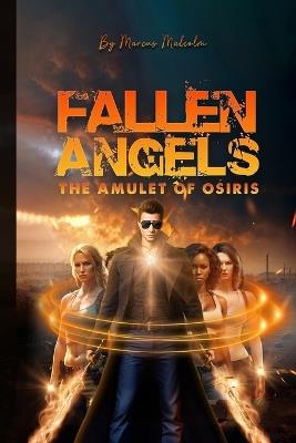 Fallen Angels the Amulet of Osiris - Marcus Malcolm - cover