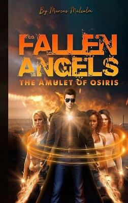 Fallen Angels the Amulet of Osiris - Marcus Malcolm - cover
