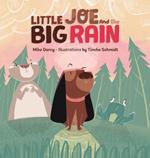 Little Joe and the Big Rain: A children's adventure book about friendship, exploration, and helping others
