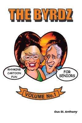The Byrdz: Rhyming Cartoon Fun For Seniors - Gus St Anthony - cover