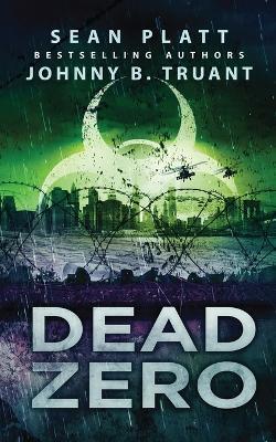 Dead Zero: A Dead City prequel - Johnny B Truant,Sean Platt - cover