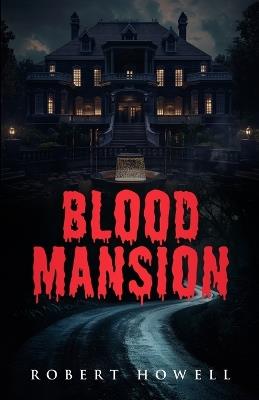 Blood Mansion - Robert Howell - cover