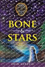 Bone & Stars: A Constellation of Poems of Healing and Recovery from Narcissistic Abuse