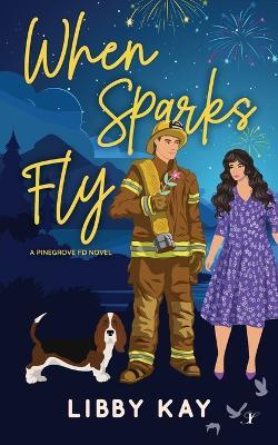 When Sparks Fly - Libby Kay - cover