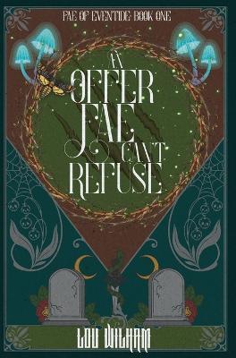 An Offer Fae Can't Refuse - Lou Wilham - cover