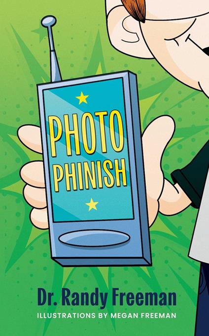 Photo Phinish - Randall Freeman,Megan Freeman - ebook