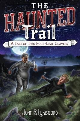 A Tale of Two Four-Leaf Clovers - John C Lukegord - cover