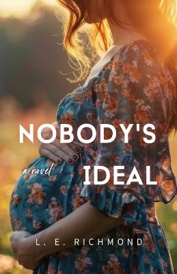 Nobody's Ideal - L E Richmond - cover