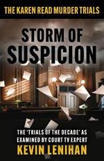 Storm of Suspicion: The Karen Read Murder Trials