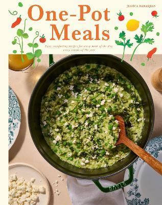 One-Pot Meals: Easy, Comforting Recipes for Every Meal of the Day, Every Season of the Year - Jessica Darakjian - cover