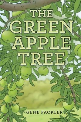 The Green Apple Tree - Gene Fackler - cover