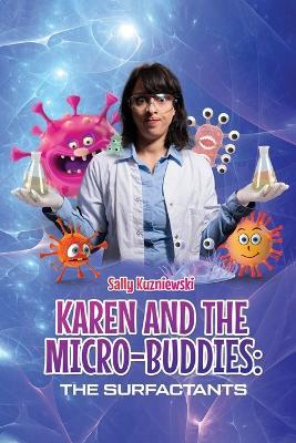 Karen and the Micro-buddies: The Surfactants - Sally Kuzniewski - cover