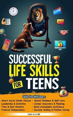 Successful Life Skills for Teens - Chad K Smith - cover