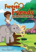 Forever Friends: The Story Of Casy and Jazz
