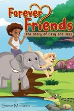 Forever Friends: The Story Of Casy and Jazz