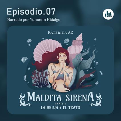 La bruja y el trato. Episodio 07