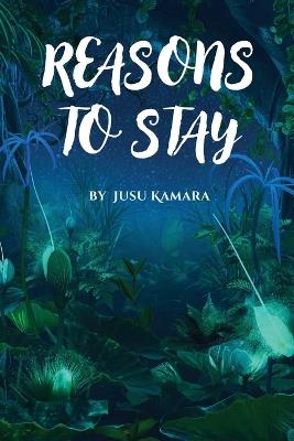 Reasons to Stay - Jusu Kamara - cover