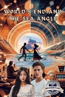 World's End and the Sea Angle: Revised Version 2024 - Yank Shi - cover