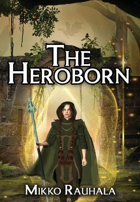 The Heroborn - Mikko Rauhala - cover