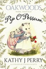 Pip O'Possum: Work, Then Play