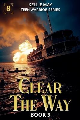 Clear The Way Book 3 The Sutana Inferno - Kellie May - cover