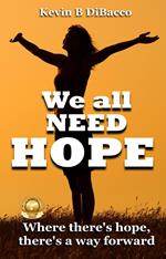 We All Need Hope