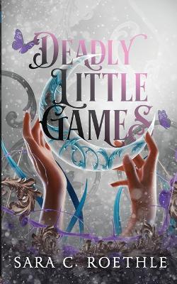 Deadly Little Games - Sara C Roethle - cover