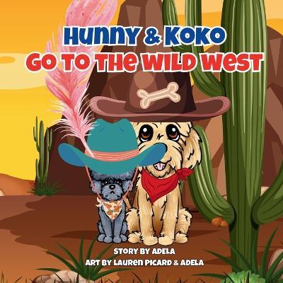 Hunny & Koko Go To The Wild West - Adela - cover