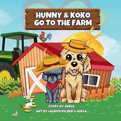 Hunny & Koko Go To The Farm - Adela - cover