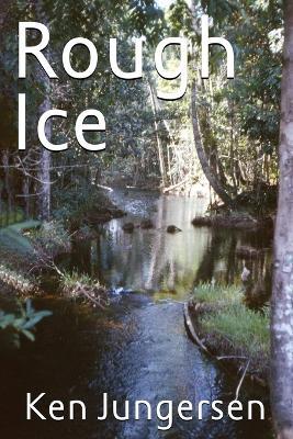 Rough Ice - Ken Jungersen - cover