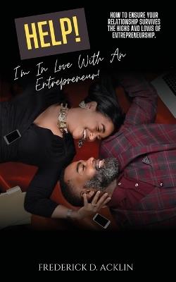 Help, I'm in Love with an Entrepreneur - Frederick D Acklin - cover