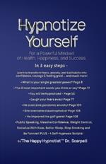 Hypnotize Yourself for a Powerful Mindset of Health, Happiness, and Success