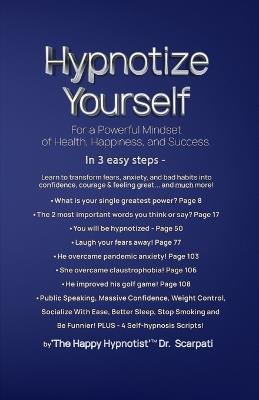 Hypnotize Yourself for a Powerful Mindset of Health, Happiness, and Success - Andrew Scarpati - cover
