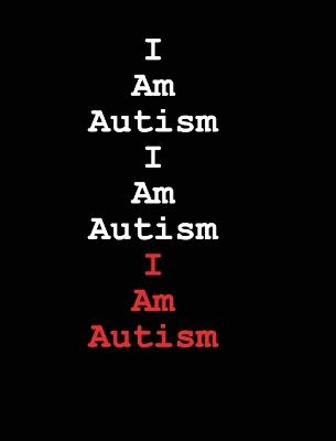I Am Autism I Am Autism I Am Autism - Jimmy Huston - cover