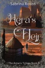 Hera's Heir: The Antaris Trilogy Book 3