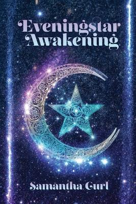 Eveningstar Awakening - Samantha Curl - cover